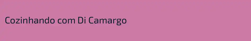 Cozinhando com Di Camargo